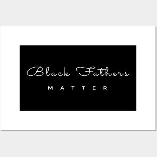 Black Fathers matter Posters and Art